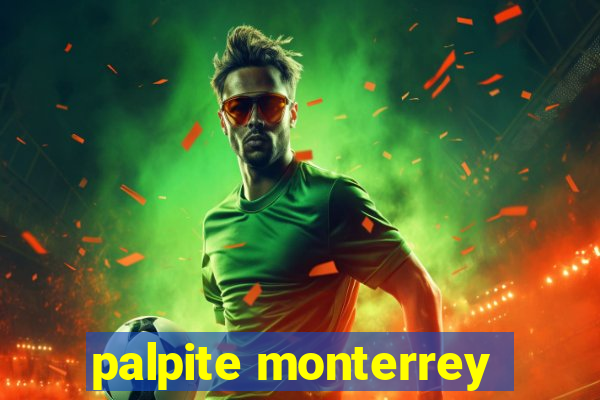 palpite monterrey